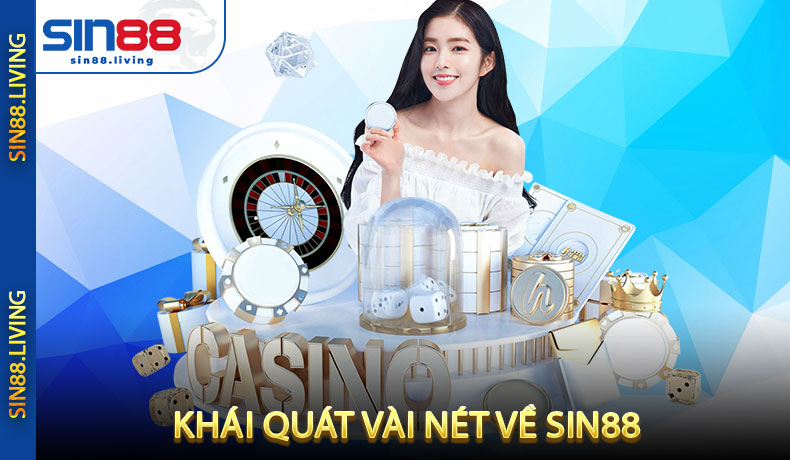 Khái quát vài nét về SIN88